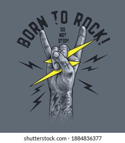 Born to rock slogan with Rock And Roll Finger Sign ,vector illustration for t-shirt.