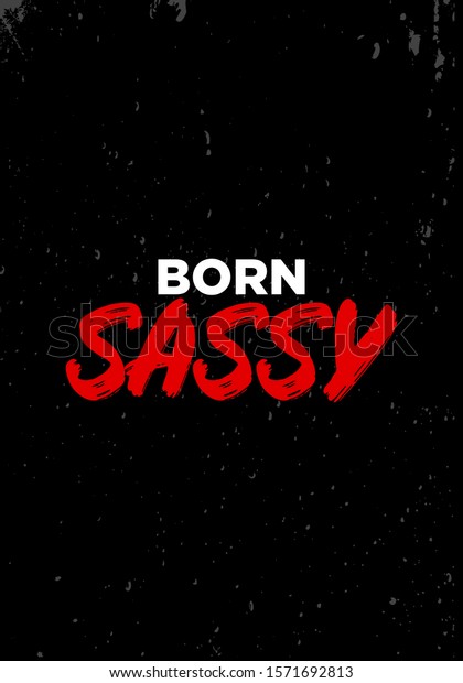 born sassy t shirt