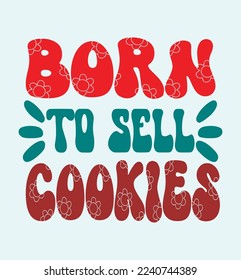 Born to sell cookies svg design svg