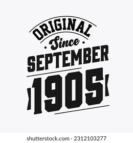 Born in September 1905 Retro Vintage Birthday, Original Since September 1905