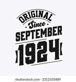 Born in September 1924 Retro Vintage Birthday, Original Since September 1924
