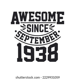Born in September 1938 Retro Vintage Birthday, Awesome Since September 1938