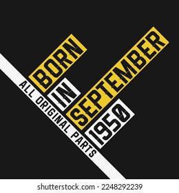 Born in September 1950,  All Original Parts. Vintage Birthday celebration for September 1950