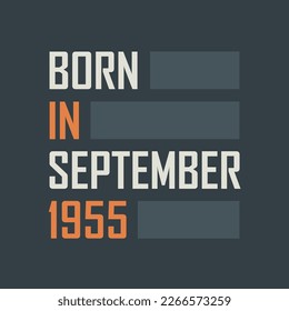 Born in September 1955. Birthday quotes design for September 1955
