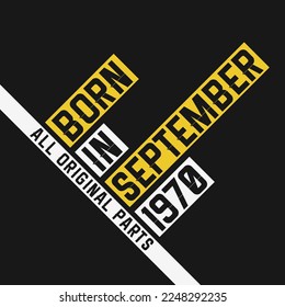 Born in September 1970,  All Original Parts. Vintage Birthday celebration for September 1970