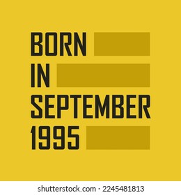 Born in September 1995 Happy Birthday tshirt for September 1995