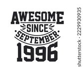 Born in September 1996 Retro Vintage Birthday, Awesome Since September 1996