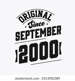 Born in September 2000 Retro Vintage Birthday, Original Since September 2000