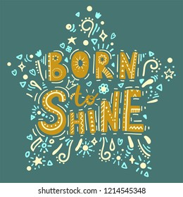 Born to shine lettering. Vector isolated illustration.
