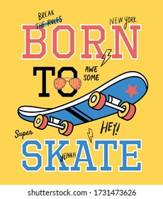 born to skate. urban sports. boys graphic tees vector illustration design and other uses