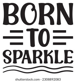 Nacido En El Archivo Vector De Diseño SVG Sparkle.