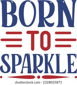 Born To Sparkle t shirt design