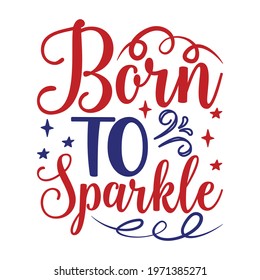 born to sparkle vector arts