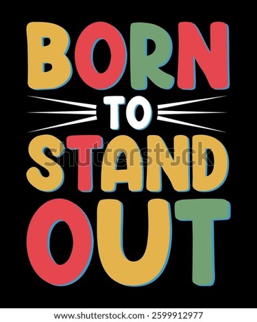 Born to stand out autism typography t-shirt design