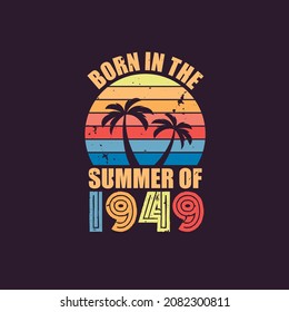 Born in the summer of 1949, Born in 1949 Summer vintage birthday celebration