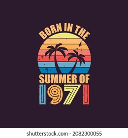 Born in the summer of 1971, Born in 1971 Summer vintage birthday celebration