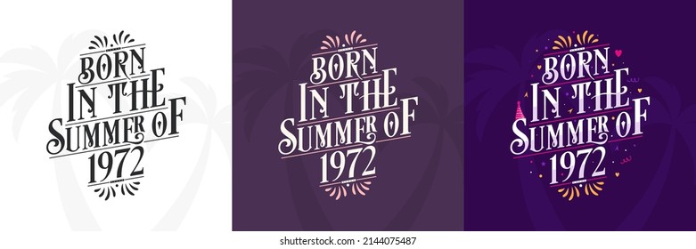 Born in the Summer of 1972 set, 1972 Lettering birthday quote bundle