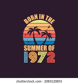 Born in the summer of 1972, Born in 1972 Summer vintage birthday celebration