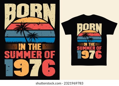 Born in the summer of 1976, born in summer 1976 vintage birthday quote