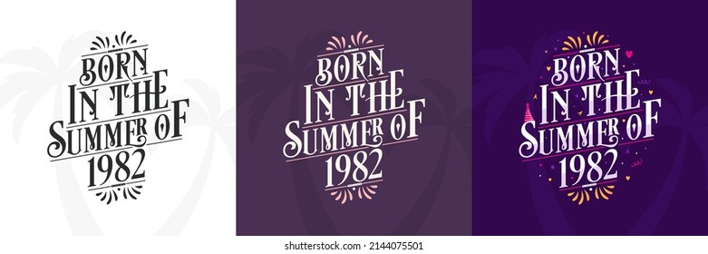 Born in the Summer of 1982 set, 1982 Lettering birthday quote bundle