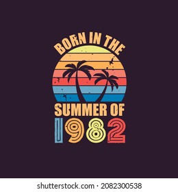 Born in the summer of 1982, Born in 1982 Summer vintage birthday celebration