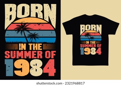 Born in the summer of 1984, born in summer 1984 vintage birthday quote