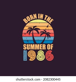 Born in the summer of 1986, Born in 1986 Summer vintage birthday celebration