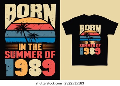 Born in the summer of 1989, born in summer 1989 vintage birthday quote