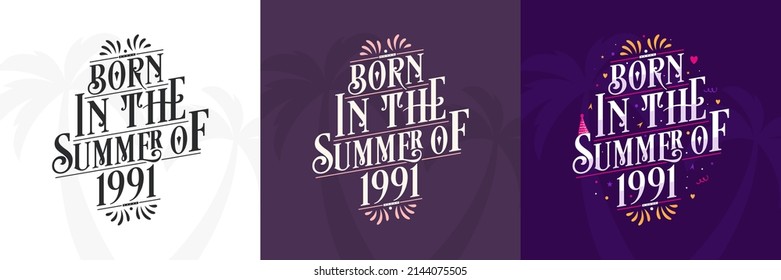 Born in the Summer of 1991 set, 1991 Lettering birthday quote bundle