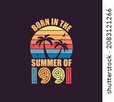 Born in the summer of 1991, Born in 1991 Summer vintage birthday celebration