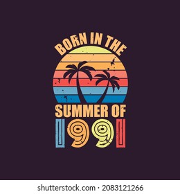 Born in the summer of 1991, Born in 1991 Summer vintage birthday celebration