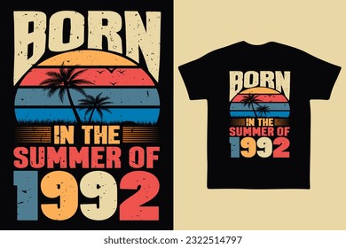 Born in the summer of 1992, born in summer 1992 vintage birthday quote