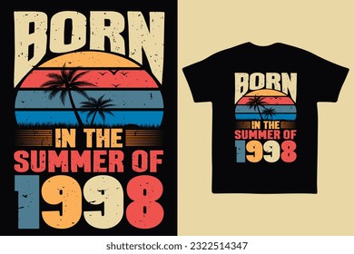 Born in the summer of 1998, born in summer 1998 vintage birthday quote