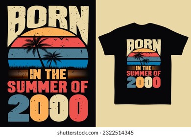 Born in the summer of 2000, born in summer 2000 vintage birthday quote