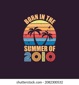 Born in the summer of 2010, Born in 2010 Summer vintage birthday celebration