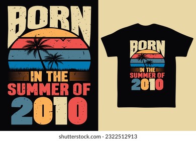 Born in the summer of 2010, born in summer 2010 vintage birthday quote