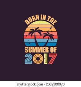 Born in the summer of 2017, Born in 2017 Summer vintage birthday celebration