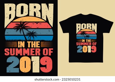 Born in the summer of 2019, born in summer 2019 vintage birthday quote