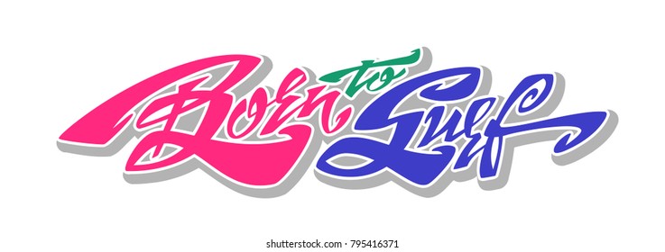 Born to Surf. Lettering Art