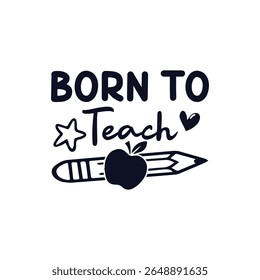 Born to teach back to school days