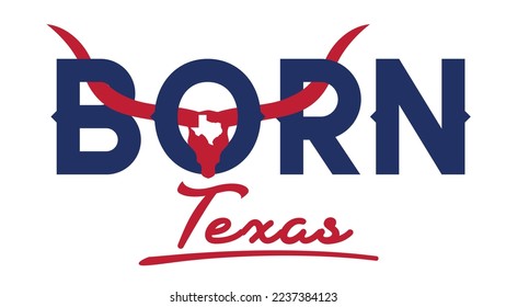 born Texas in handwriting with longhornand statedmap US States theme patriot homeland theme background for advertismrnt banner website template billboard t-shirt printing  vector eps.