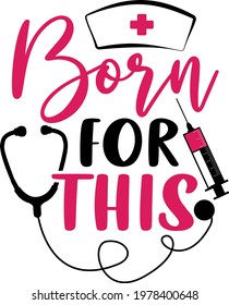 Born for this Lettering. Syringe and stethoscope illustration vector	