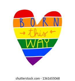 Born This Way, Pride Hearth, Cute Design, LGBT Sign, Self Love