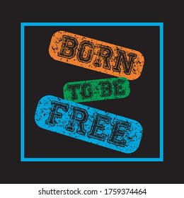 born tobe lettering typography design for t-shirt print vector illustration