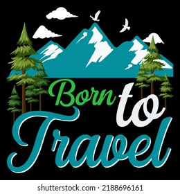 Born to Travel  Traveling Corps T shirt and mug design vector illustration