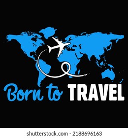 Born to Travel  Traveling Corps T shirt and mug design vector illustration