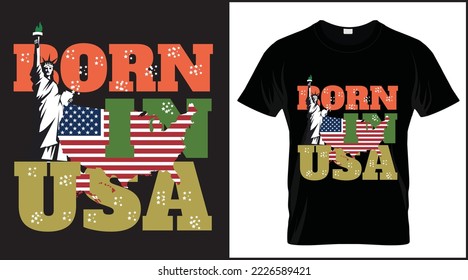 Born in usa tshirt vector. Born in the usa vector illustration for tee. USA flag, statue of liberty, usa flag, flame, and total combination of tshirt design