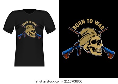 Born To War with Skull Vintage T-Shirt Design