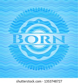 Born water wave concept style badge.