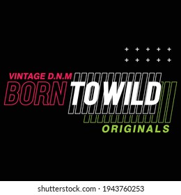 born to wild slogan typography graphic,design vector illustration